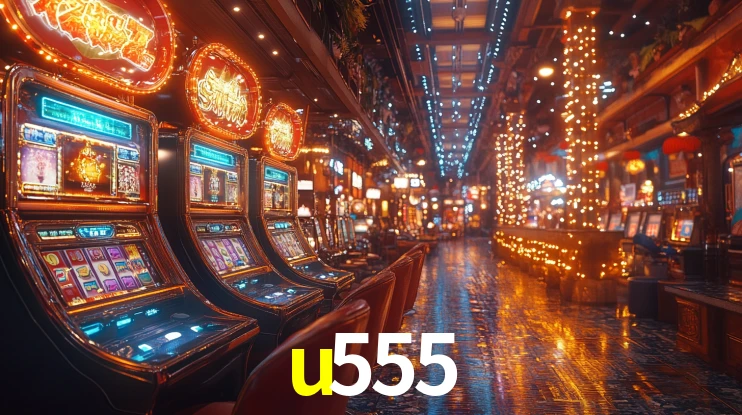u555 - Cassino Aposta Máxima - u555.com
